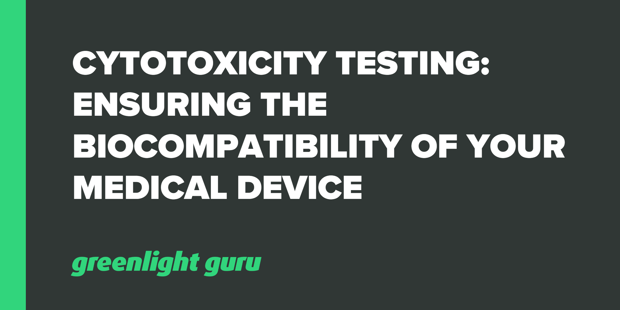 Cytotoxicity Testing Ensure of Medical Devices